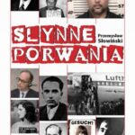 Tytuł: Słynne porwania
Autor: Przemysław Słowiński
Wydawnictwo: Videograf
Formaty: EPUB, MOBI