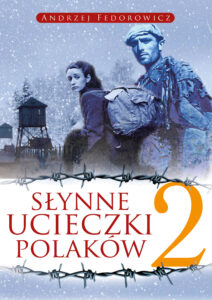 Tytuł: Słynne ucieczki Polaków 2
Autor: Andrzej Fedorowicz
Wydawnictwo: Fronda
Formaty: EPUB, MOBI