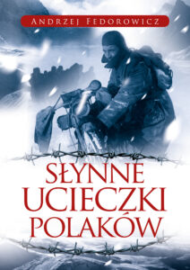 Tytuł: Słynne ucieczki Polaków
Autor: Andrzej Fedorowicz
Wydawnictwo: Fronda
Formaty: EPUB, MOBI
