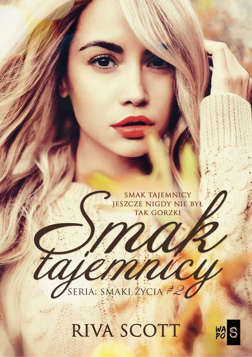 Tytuł: Smak tajemnicy
Autor: Riva Scott
Wydawnictwo: WasPos
Formaty: EPUB, MOBI