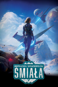 Tytuł: Śmiała
Autor: Brandon Sanderson
Wydawnictwo: Zysk i S-ka
Formaty: EPUB, MOBI