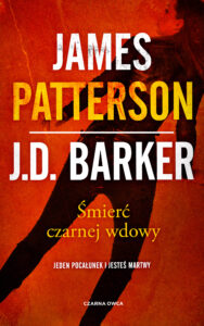 Tytuł: Śmierć czarnej wdowy
Autor: James Patterson, J.D. Barker
Wydawnictwo: Wydawnictwo Czarna Owca
Formaty: EPUB, MOBI