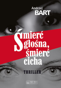 Tytuł: Śmierć głośna, śmierć cicha
Autor: Andrzej Bart
Wydawnictwo: Księży Młyn Dom Wydawniczy Michał Koliński
Formaty: EPUB, PDF, MOBI