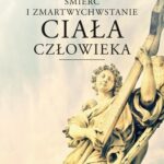 Śmierć i zmartwychwstanie ciała człowieka — okładka e-booka