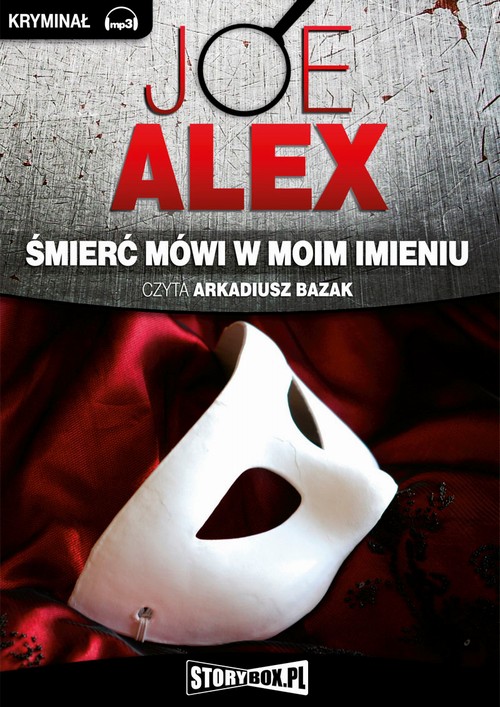 Tytuł: Śmierć mówi w moim imieniu
Autor: Joe Alex
Wydawnictwo: Storybox
Formaty: MP3