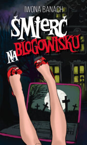 Tytuł: Śmierć na blogowisku
Autor: Iwona Banach
Wydawnictwo: Lekkie Wydawnictwo
Formaty: EPUB, MOBI