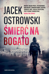 Tytuł: Śmierć na bogato
Autor: Jacek Ostrowski
Wydawnictwo: Skarpa Warszawska
Formaty: EPUB, MOBI