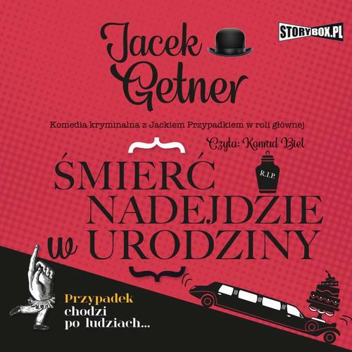 Tytuł: Śmierć nadejdzie w urodziny
Autor: Jacek Getner
Wydawnictwo: Storybox
Formaty: MP3