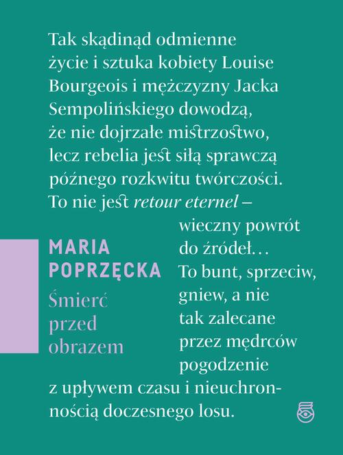 Tytuł: Śmierć przed obrazem
Autor: Maria Poprzęcka
Wydawnictwo: Słowo/Obraz Terytoria
Formaty: EPUB, MOBI