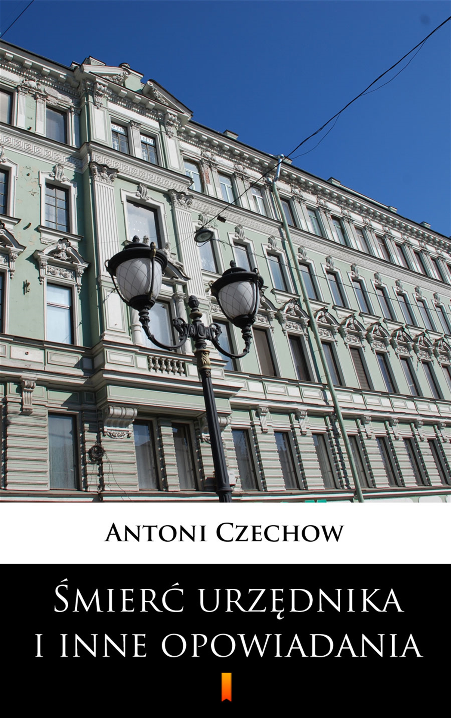 Tytuł: Śmierć urzędnika i inne opowiadania
Autor: Antoni Czechow
Wydawnictwo: KtoCzyta.pl
Formaty: EPUB, MOBI