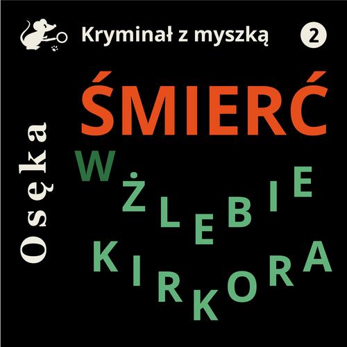 Tytuł: Śmierć w Żlebie Kirkora
Autor: Janusz Osęka
Wydawnictwo: Estymator
Formaty: MP3