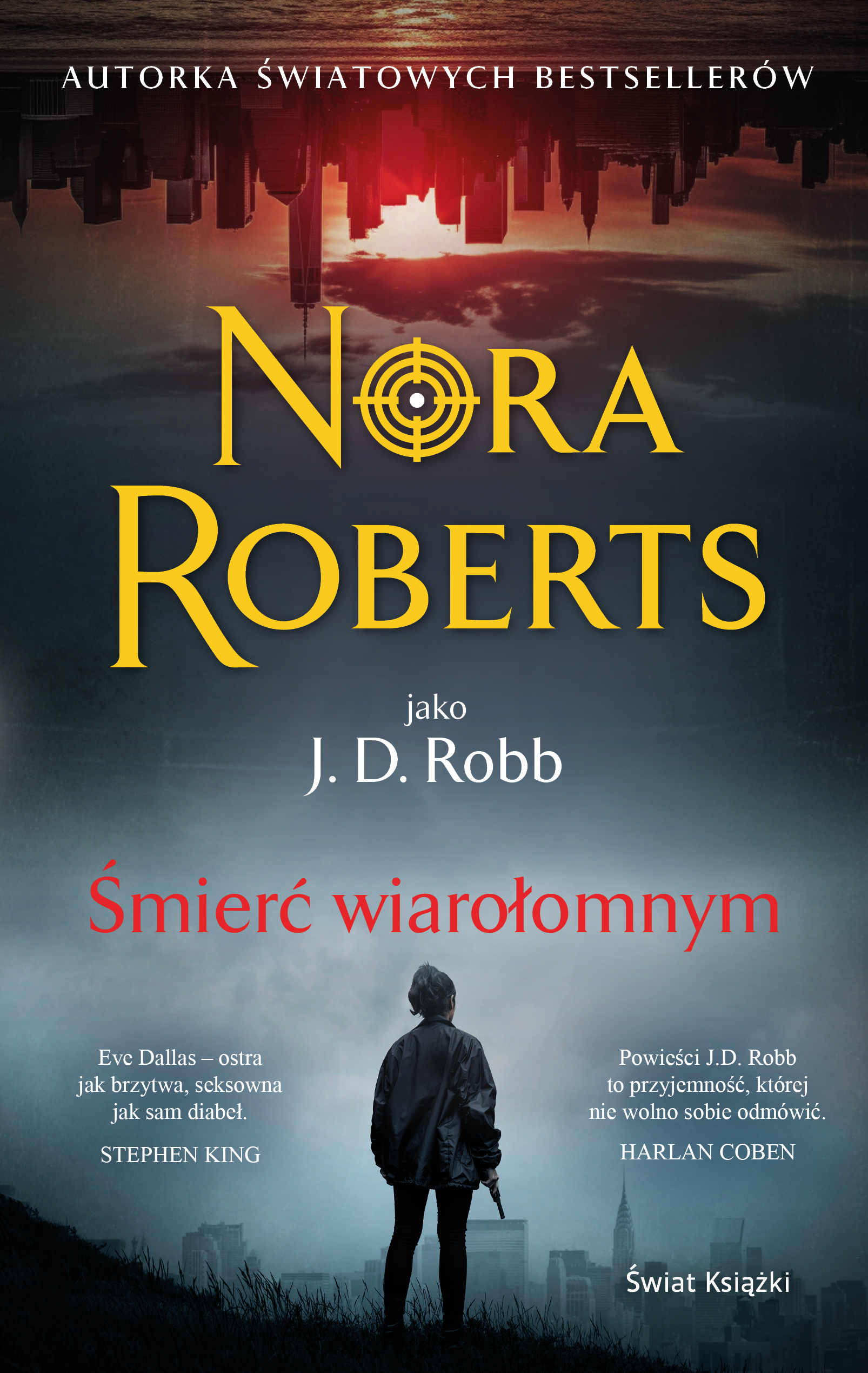 Tytuł: Śmierć wiarołomnym
Autor: Nora Roberts
Wydawnictwo: Świat Książki
Formaty: EPUB, MOBI
