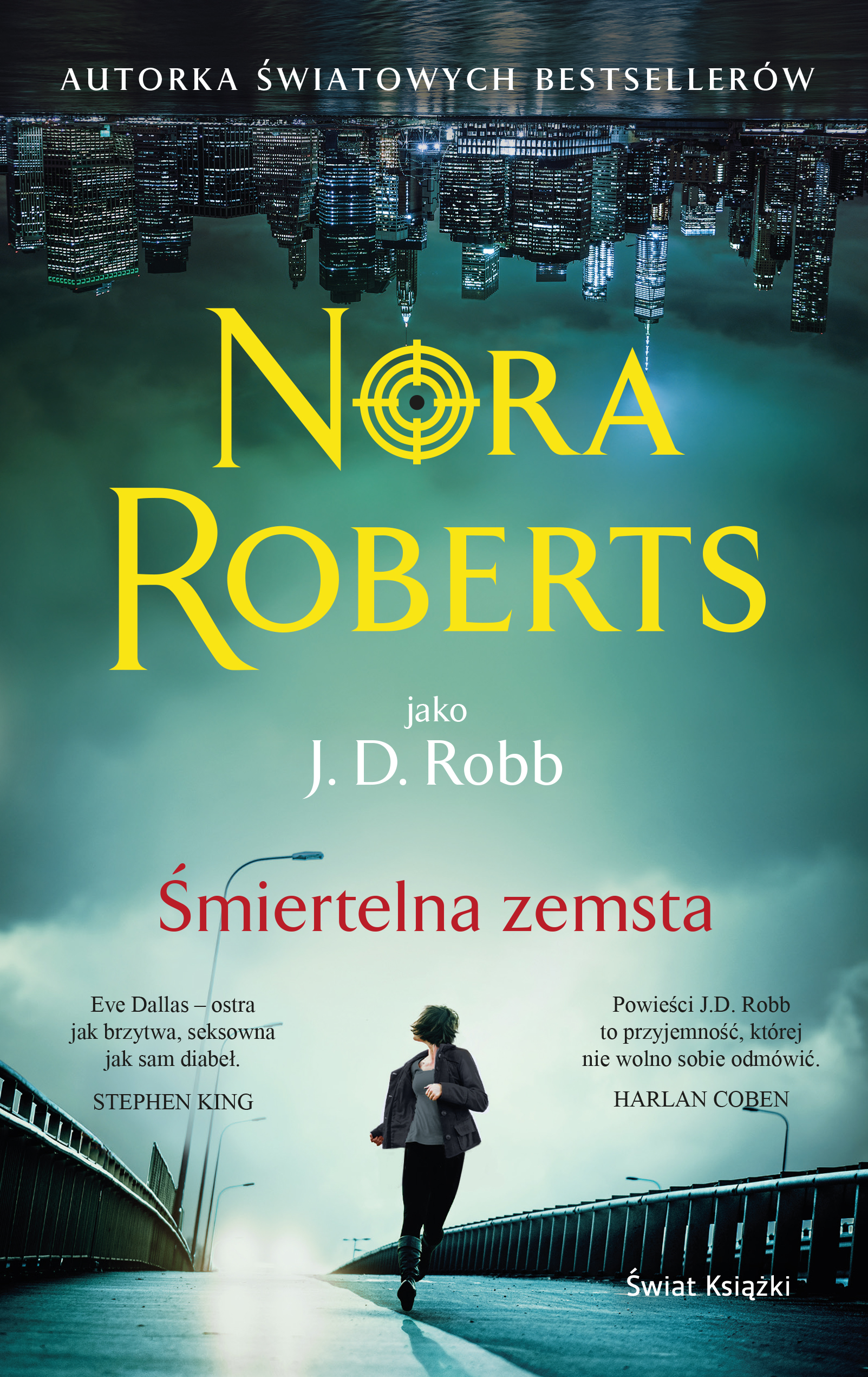 Tytuł: Śmiertelna zemsta
Autor: Nora Roberts
Wydawnictwo: Świat Książki
Formaty: EPUB, MOBI