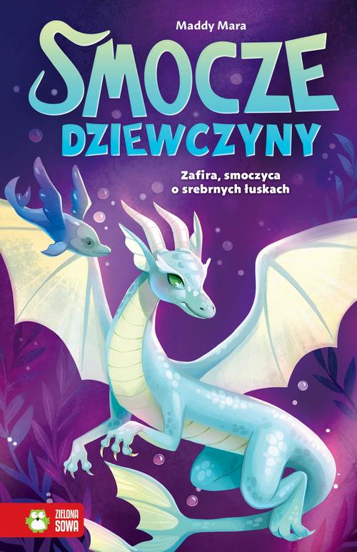 Tytuł: Smocze Dziewczyny. Zafira, smoczyca o srebrnych łuskach
Autor: Maddy Mara
Wydawnictwo: Zielona Sowa
Formaty: EPUB, MOBI
