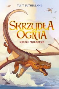 Smocze proroctwo. Księga 1 Sagi Skrzydła ognia. Skrzydła ognia. Księga 1. — okładka e-booka