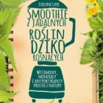 Smoothie z jadalnych roślin dziko rosnących — okładka e-booka