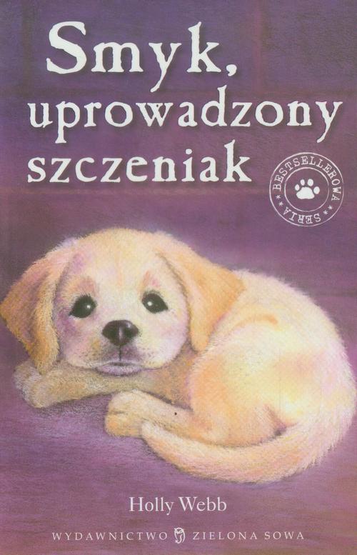 Tytuł: Smyk uprowadzony szczeniak
Autor: Holly Webb
Wydawnictwo: Zielona Sowa
Formaty: MOBI, EPUB