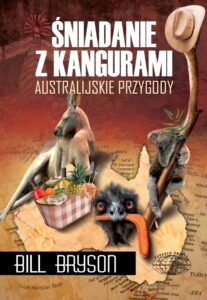 Tytuł: Śniadanie z kangurami. Australijskie przygody
Autor: Bill Bryson
Wydawnictwo: Zysk i S-ka
Formaty: EPUB, MOBI