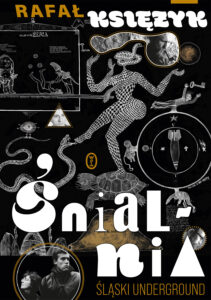Tytuł: Śnialnia. Śląski underground
Autor: Rafał Księżyk
Wydawnictwo: Wydawnictwo Literackie
Formaty: EPUB, MOBI