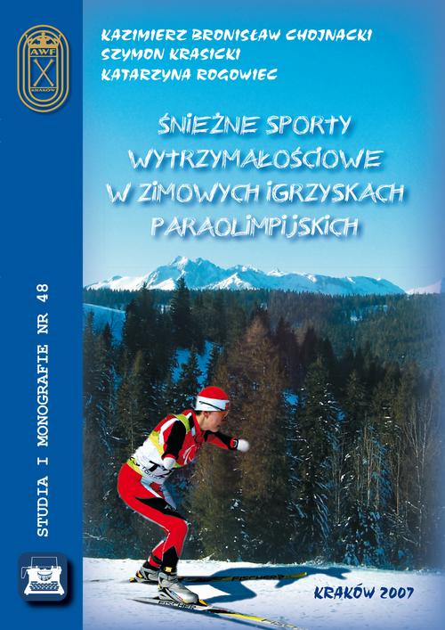 Tytuł: Śnieżne sporty wytrzymałościowe w zimowych igrzyskach paraolimpijskich
Autor: Kazimierz Chojnacki, Szymon Krasicki, Katarzyna Rogowiec
Wydawnictwo: Akademia Kultury Fizycznej
Formaty: PDF
