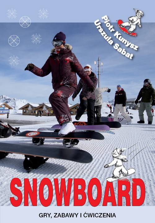 Tytuł: Snowboard. Gry, zabawy i ćwiczenia
Autor: Piotr Kunysz, Urszula Sabat
Wydawnictwo: Akademia Wychowania Fizycznego im. Polskich Olimpijczyków we Wrocławiu
Formaty: PDF