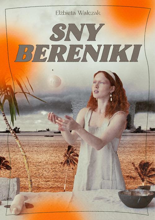 Tytuł: Sny Bereniki
Autor: Elżbieta Walczak
Wydawnictwo: Wydawnictwo e-bookowo
Formaty: EPUB, MOBI