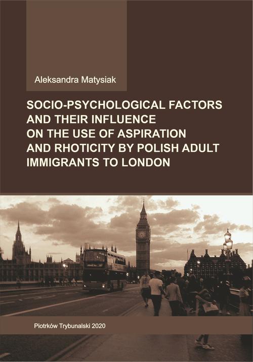 Tytuł: Socio-psychological factors and their influence on the use of aspiration and rhoticity by Polish adult immigrants to London.
Autor: Aleksandra Matysiak
Wydawnictwo: Uniwersytet Jana Kochanowskiego
Formaty: PDF