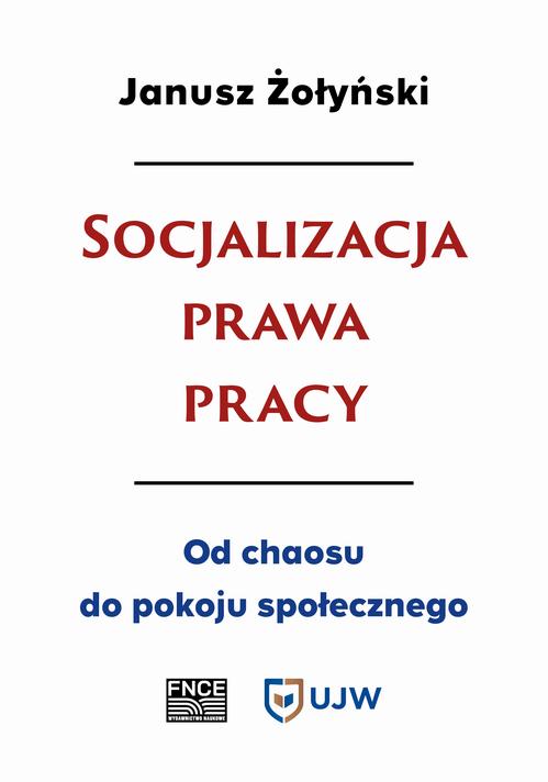 Socjalizacja prawa pracy. Od chaosu do pokoju społecznego — okładka e-booka