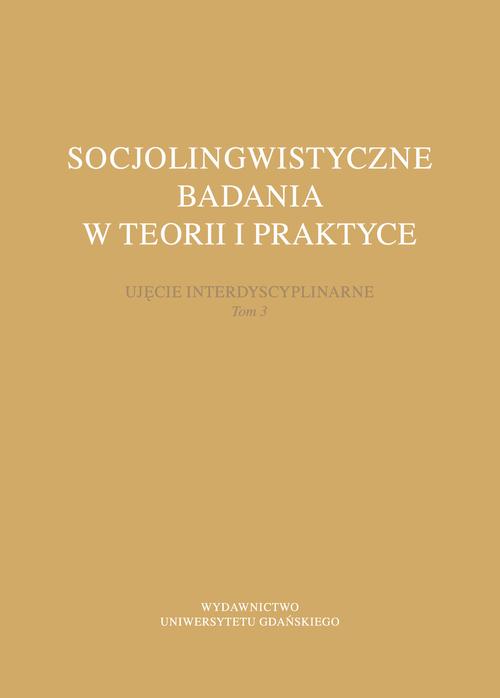 Tytuł: Socjolingwistyczne badania w teorii i praktyce. Ujęcie interdyscyplinarne. Tom 3
Autor: 
Wydawnictwo: Wydawnictwo Uniwersytetu Gdańskiego
Formaty: PDF