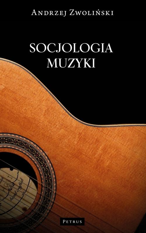 Tytuł: Socjologia muzyki
Autor: Ks. Andrzej Zwoliński
Wydawnictwo: Petrus
Formaty: PDF