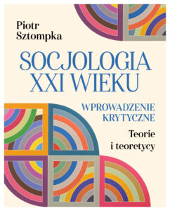 Socjologia XXI wieku. Wprowadzenie krytyczne — okładka e-booka