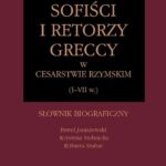 Tytuł: Sofiści i retorzy greccy w cesarstwie rzymskim (I-VII w.)
Autor: Paweł Janiszewski, Krystyna Stebnicka, Elżbieta Szabat
Wydawnictwo: Wydawnictwa Uniwersytetu Warszawskiego
Formaty: PDF