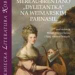 Tytuł: Sophie Mereau-Brentano. „Dyletantka” na weimarskim parnasie
Autor: 
Wydawnictwo: Wydawnictwo Uniwersytetu Śląskiego
Formaty: PDF