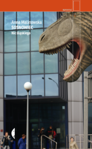 Tytuł: Sosnowiec. Nic śląskiego
Autor: Anna Malinowska
Wydawnictwo: Wydawnictwo Czarne
Formaty: EPUB, MOBI