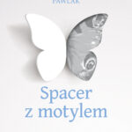 Tytuł: Spacer z motylem
Autor: Małgorzata Pawlak
Wydawnictwo: Purple Book
Formaty: EPUB, MOBI