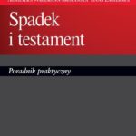 Tytuł: Spadek i testament. Poradnik praktyczny
Autor: Praca zbiorowa
Wydawnictwo: Difin
Formaty: PDF