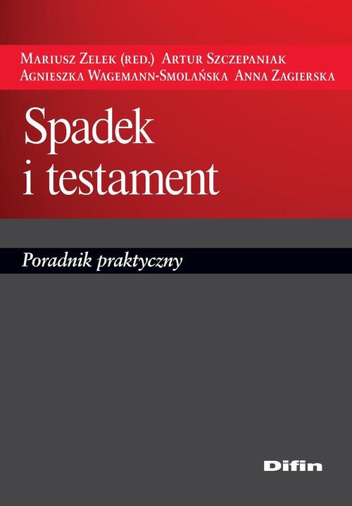 Tytuł: Spadek i testament. Poradnik praktyczny
Autor: Praca zbiorowa
Wydawnictwo: Difin
Formaty: PDF