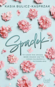 Tytuł: Spadek
Autor: Kasia Bulicz-Kasprzak
Wydawnictwo: Purple Book
Formaty: EPUB, MOBI
