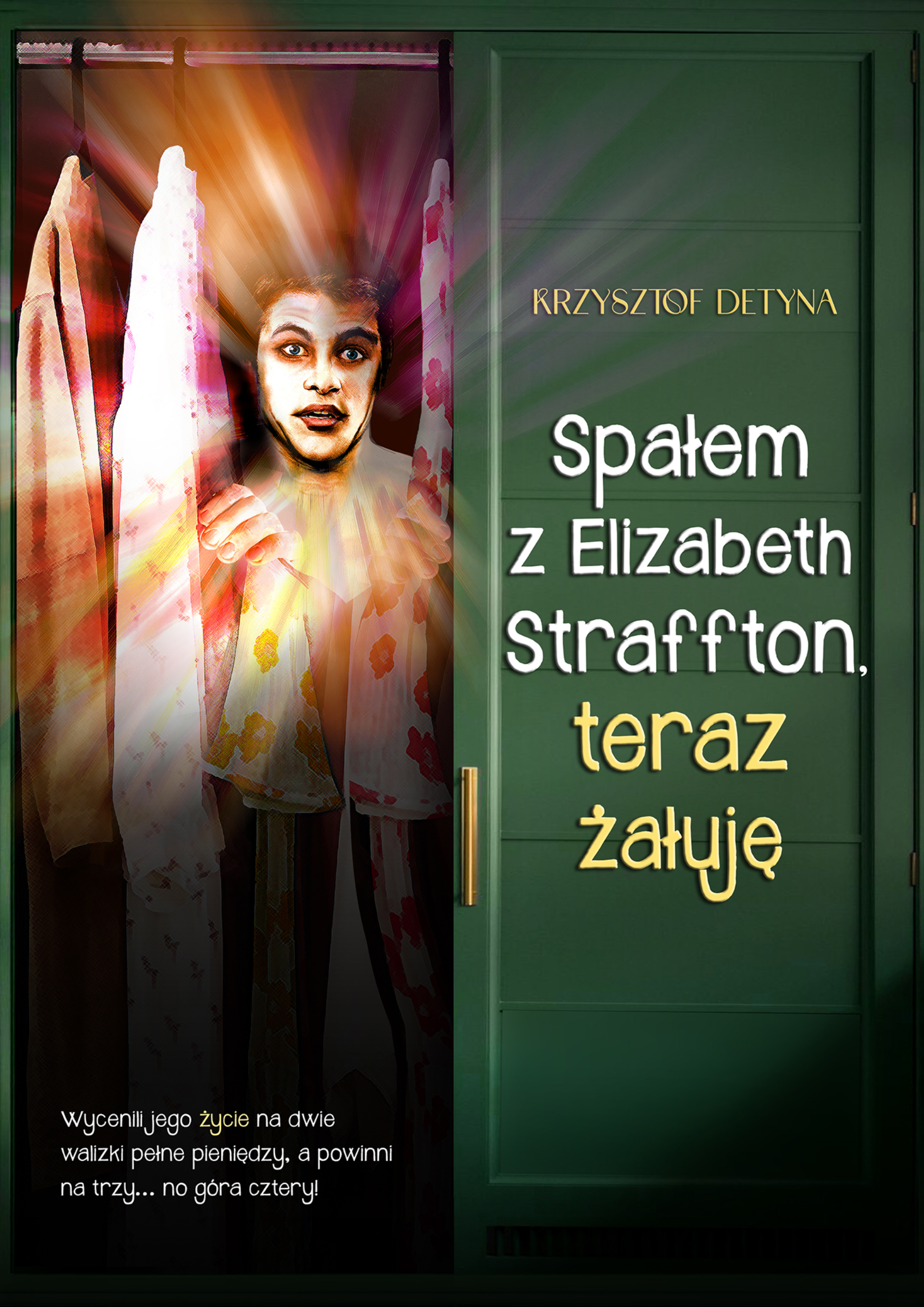 Tytuł: Spałem z Elizabeth Straffton, teraz żałuję
Autor: Krzysztof Detyna
Wydawnictwo: Wydawnictwo Hm
Formaty: EPUB, PDF, MOBI
