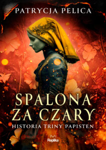 Spalona za czary. Historia Triny Papisten — okładka e-booka