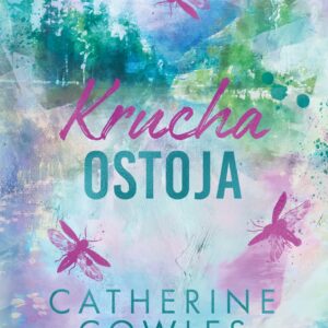 Tytuł: Sparrow Falls (#1). Krucha ostoja
Autor: Catherine Cowles
Wydawnictwo: Wydawnictwo NieZwykłe Zagraniczne
Formaty: EPUB, MOBI