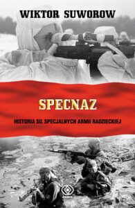Tytuł: Specnaz
Autor: Wiktor Suworow
Wydawnictwo: REBIS
Formaty: EPUB, MOBI