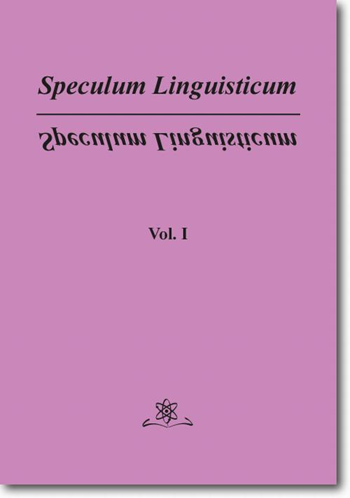 Tytuł: Speculum Linguisticum   Vol. 1
Autor: Jan Wawrzyńczyk
Wydawnictwo: BEL Studio
Formaty: PDF