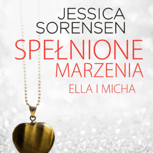 Tytuł: Spełnione marzenia. Ella i Micha
Autor: Jessica Sorensen
Wydawnictwo: Zysk i S-ka
Formaty: EPUB, MOBI