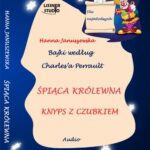 Tytuł: Śpiaca Królewna Knyps z czubkiem
Autor: Hanna Januszewska
Wydawnictwo: Lissner Studio
Formaty: MP3
