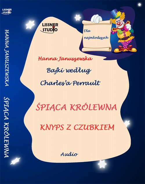 Tytuł: Śpiaca Królewna Knyps z czubkiem
Autor: Hanna Januszewska
Wydawnictwo: Lissner Studio
Formaty: MP3