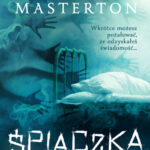 Tytuł: Śpiączka
Autor: Graham Masterton
Wydawnictwo: Albatros
Formaty: EPUB, MOBI
