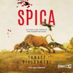 Tytuł: Spica
Autor: Tomasz Białkowski
Wydawnictwo: Storybox
Formaty: MP3