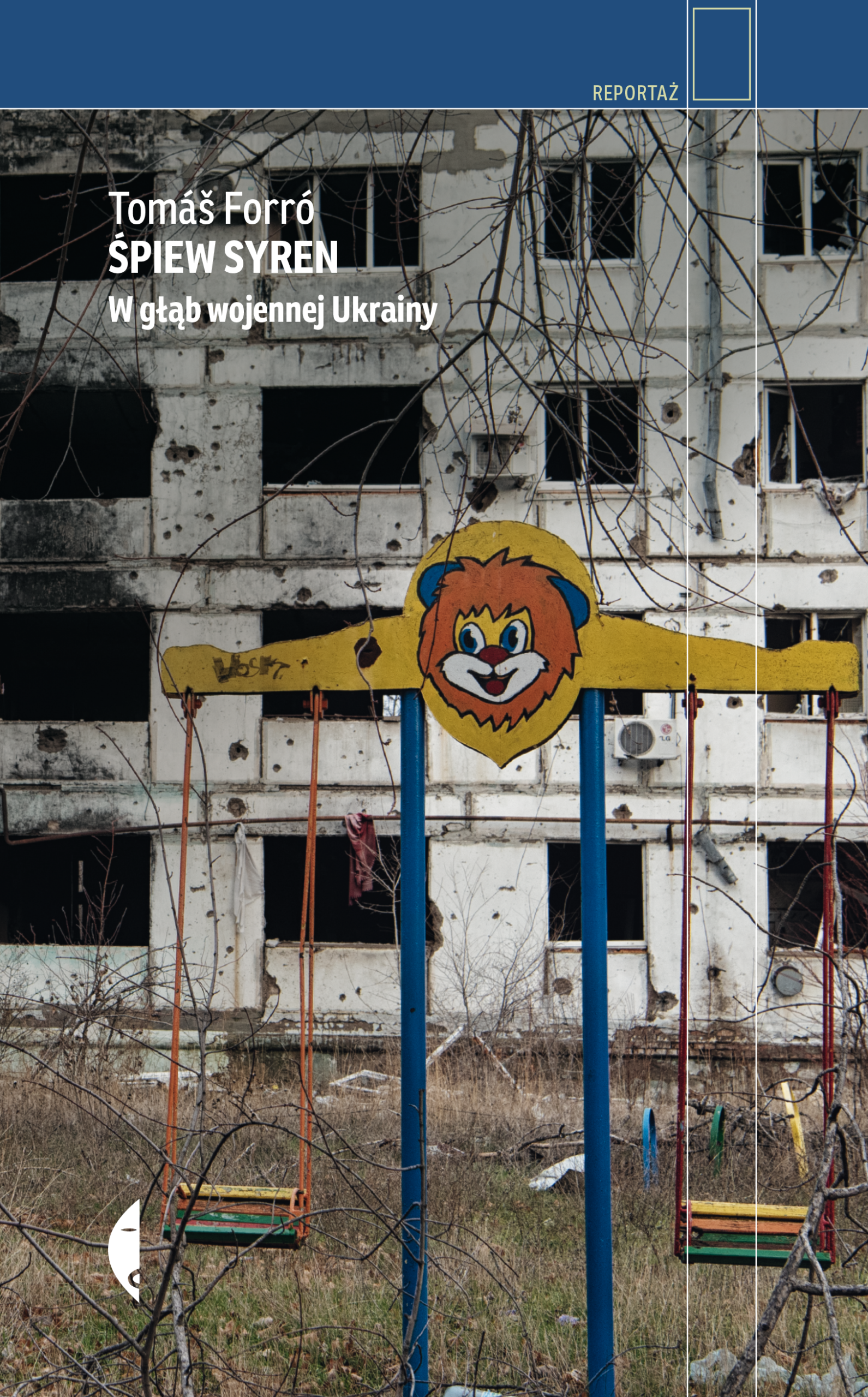 Tytuł: Śpiew syren. W głąb wojennej Ukrainy
Autor: Tomáš Forró
Wydawnictwo: Wydawnictwo Czarne
Formaty: EPUB, MOBI
