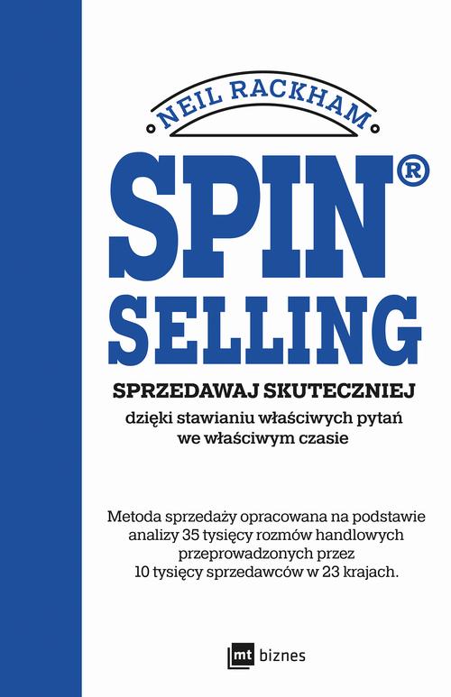 Tytuł: SPIN® SELLING
Autor: Neil Rackham
Wydawnictwo: MT Biznes
Formaty: MOBI, EPUB